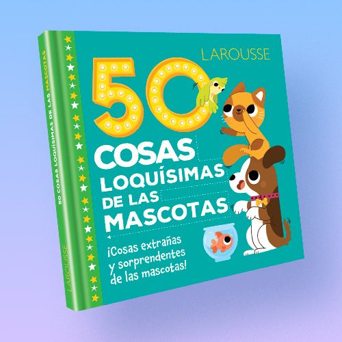 Libro infantil 50 cosas loquísimas de las mascotas