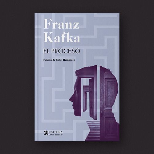 El proceso, de Franz Kafka edit. Cátedra