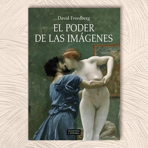 La portada del libro "El poder de las imágenes" de David Freedberg