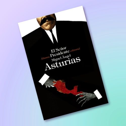 Libro El señor presidente de Miguel Ángel Asturias