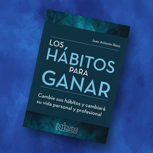 Libro Los hábitos para ganar de Juan Antonio Razo