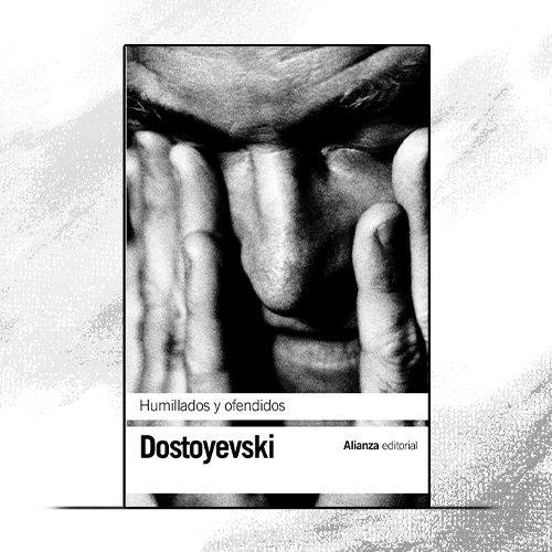 Portada del libro Humillados y ofendidos, de Fedor Dostoyevski, Alianza Editorial