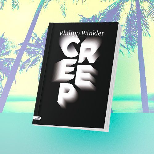 Novela Creep de Philipp Winkler