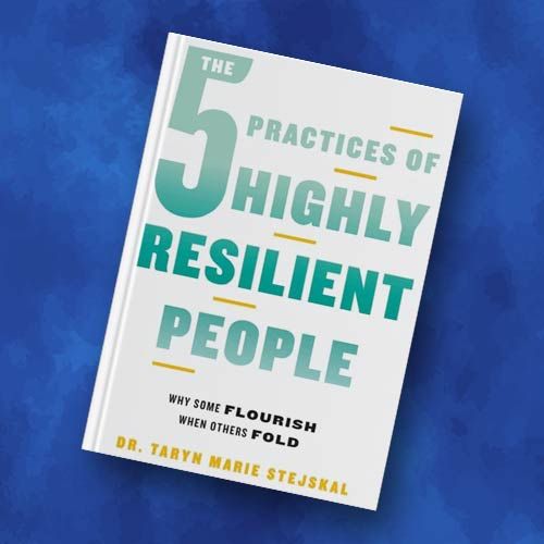 Libro The 5 Practices of Highly Resilient People