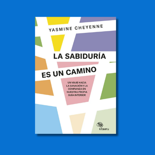 Portada del libro La sabiduría es un camino de Yasmine Cheyenne.