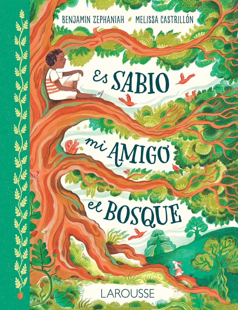 Es sabio mi amigo el bosque