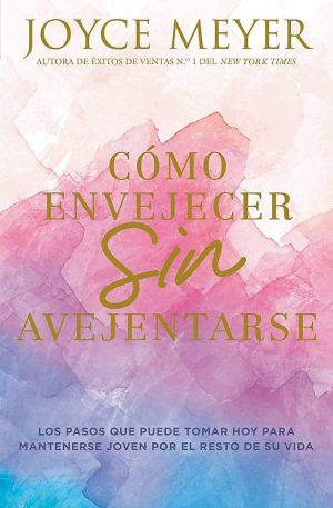 como envejecer sin avejentarse