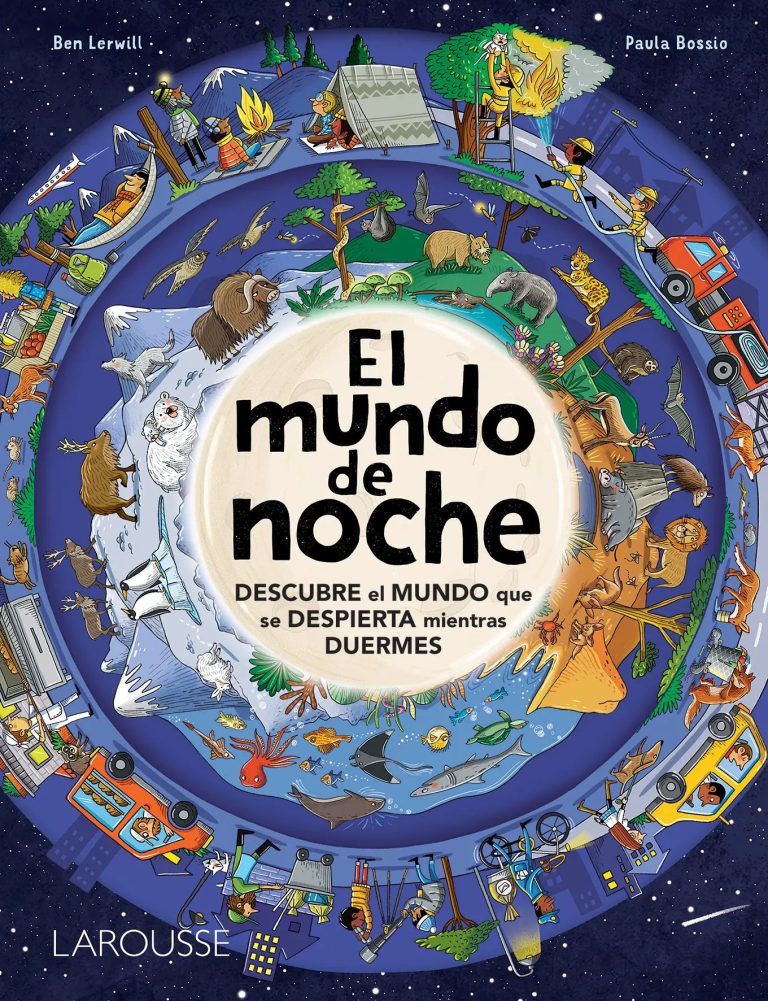 El mundo de noche – Descubre el mundo que se despierta mientras duermes