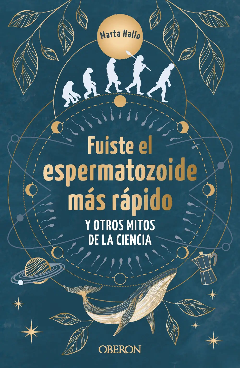 fuiste el espermatozoide m s r pido y otros mitos de la ciencia