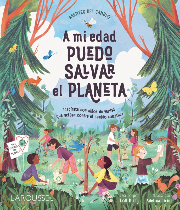 Agentes del cambio. A mi edad… ¡puedo salvar el planeta!