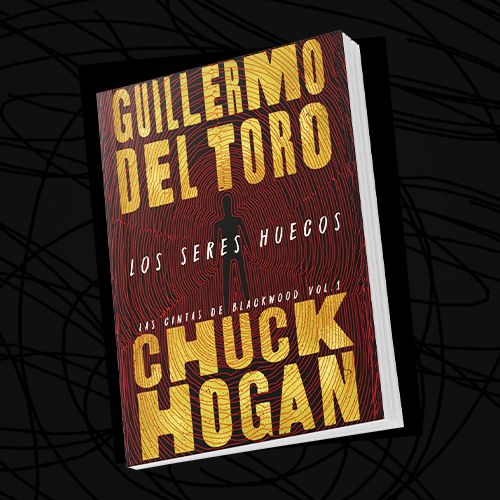 Portada del libro Los seres huecos, de Guillermo del toro y Chuck Hogan