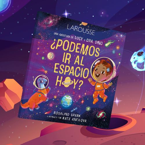 Una aventura de Lucy y Dra. Dino ¿Podemos ir al espacio hoy?