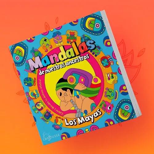 Mandalas de nuestros ancestros. Los Mayas