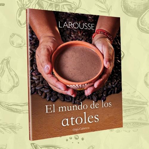 La portada del libro El mundo de los atoles.