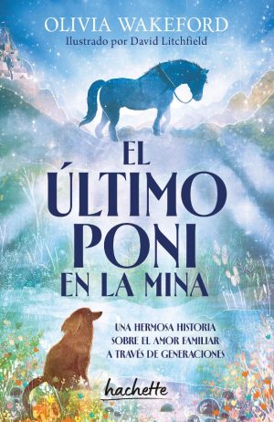el ultimo pony en la mina 9786076411575