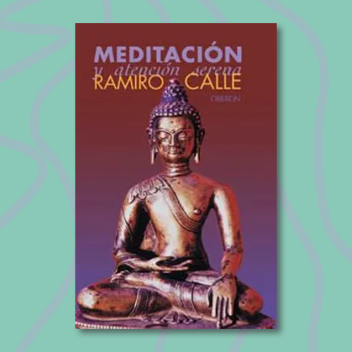 Portada del libro meditación y atención serena, de Ramiro Calle