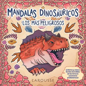 mandalas.dinosauricos los mas peligrosos 9786072138025