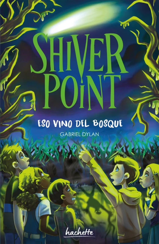 Shiver Point. Eso vino del bosque