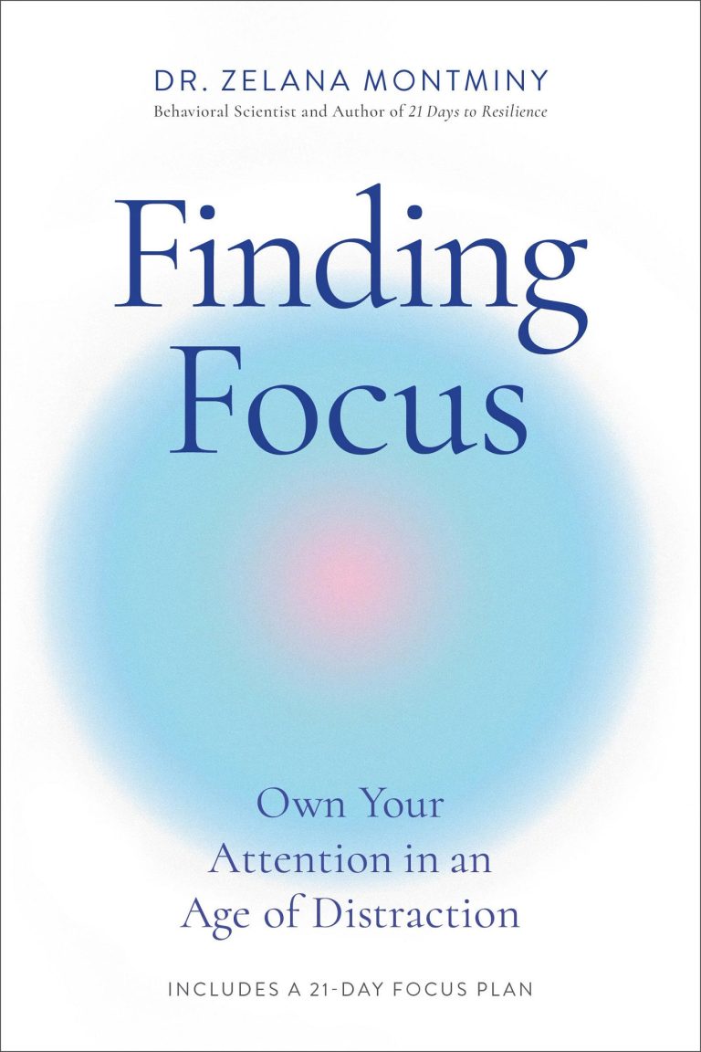 Finding Focus : Own Your Attention in an Age of Distraction